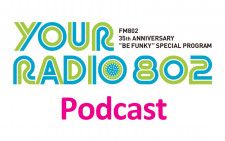 YOUR RADIO 802 Podcast公開中！ 番組内ではお届けできなかったオフトークが聴ける！