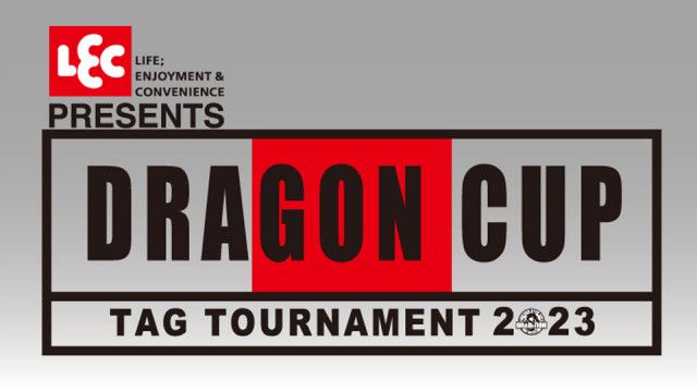 【ドラディション】団体初のタッグトーナメント『DRAGON CUP 2023』開催 8チーム出場、11・17後楽園で決勝戦