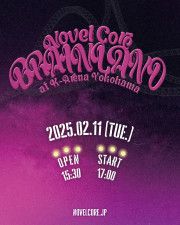 『Novel Core “BRAIN LAND” at K-Arena Yokohama』