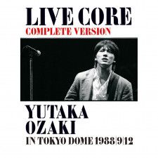 尾崎豊『LIVE CORE 完全版〜YUTAKA OZAKI IN TOKYO DOME 1988・9・12』