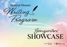 「Musical Theater Writing Program」／『Songwriters’ SHOWCASE』